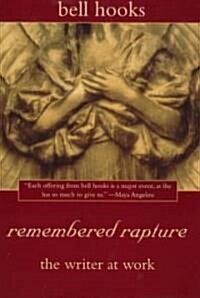 Remembered Rapture: The Writer at Work (Paperback)