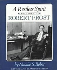 A Restless Spirit: The Story of Robert Frost (Paperback, Rev and Expande)