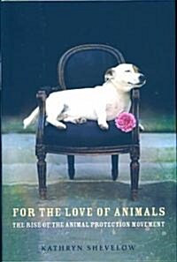 For the Love of Animals (Hardcover)