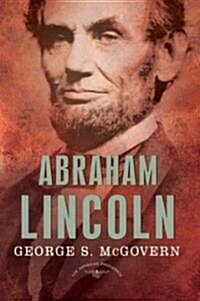Abraham Lincoln: The American Presidents Series: The 16th President, 1861-1865 (Hardcover)