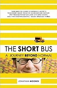 The Short Bus: A Journey Beyond Normal (Paperback)