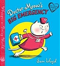 Doctor Meows Big Emergency (School & Library)