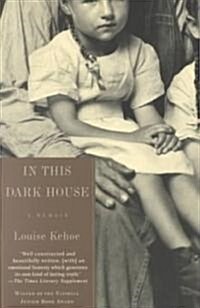 In This Dark House: A Memoir (Paperback)