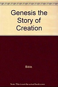 Genesis the Story of Creation (Hardcover)