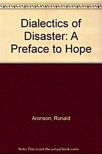 Dialectics of Disaster (Hardcover)