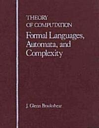 Theory of Computation: Formal Languages, Automata, and Complexity (Paperback)