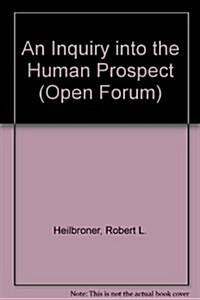 Inquiry into the Human Prospect (Hardcover)