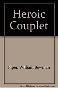 The Heroic Couplet (Hardcover, First Amer ed)