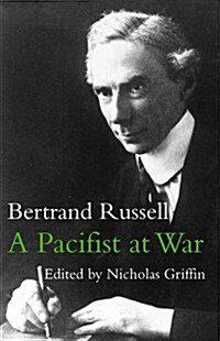 A Pacifist at War : Letters and Writings 1914-1918 (Paperback)