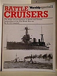 Battle cruisers: The design and development of British and German battlecruisers of the First World War era (Warship special) (Paperback, 0)