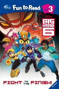 Big Hero 6 : Fight to the Finish! (Paperback) - Disney Disney Fun To Read 3-11