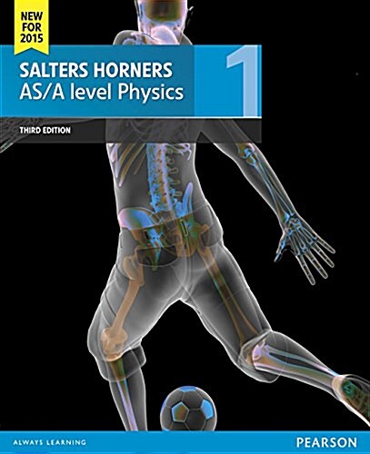 Salters Horner AS/A level Physics Student Book 1 + ActiveBook (Multiple-component retail product)