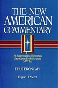 Deuteronomy: An Exegetical and Theological Exposition of Holy Scripture Volume 4 (Hardcover)