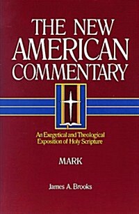 Mark: An Exegetical and Theological Exposition of Holy Scripture Volume 23 (Hardcover)