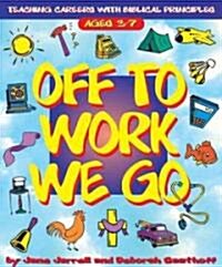 Off to Work We Go (Paperback)