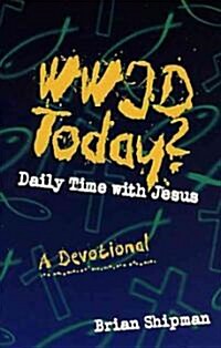 WWJD Today?: Daily Meditations (Paperback)
