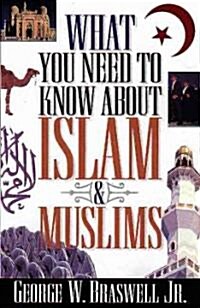What You Need to Know about Islam and Muslims (Paperback)