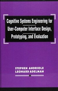 Cognitive systems engineering for user-computer interface design, prototyping, and evaluation