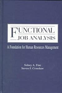 Functional Job Analysis: A Foundation for Human Resources Management (Hardcover)