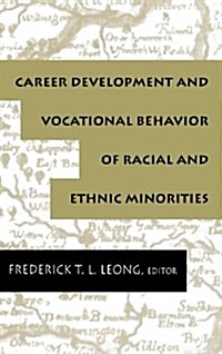 Career Development and Vocational Behavior of Racial and Ethnic Minorities (Hardcover)