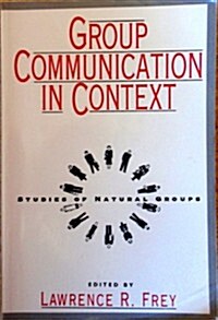 Group Communication in Context (Paperback)