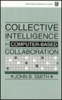 Collective Intelligence in Computer-Based Collaboration (Hardcover)