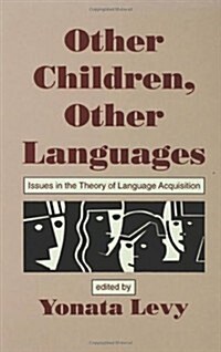 Other Children, Other Languages: Issues in the Theory of Language Acquisition (Hardcover)