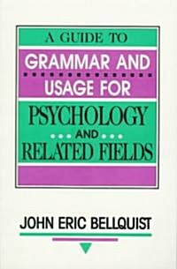 A Guide To Grammar and Usage for Psychology and Related Fields (Paperback)