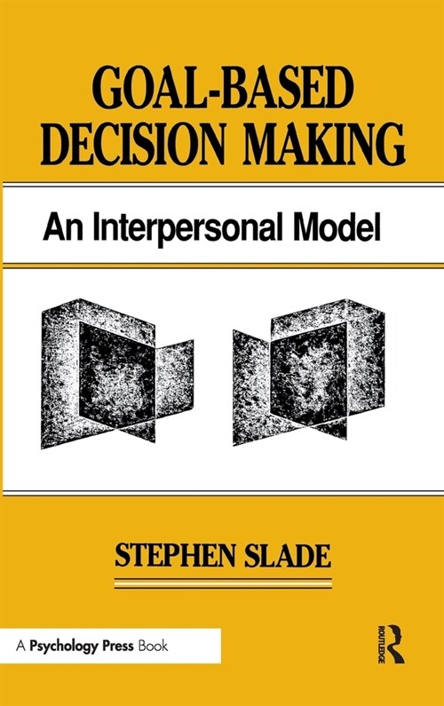 Goal-based Decision Making: An Interpersonal Model (Hardcover)