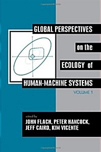 Global Perspectives on the Ecology of Human-Machine Systems (Paperback)