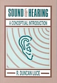 Sound & Hearing: A Conceptual Introduction (Paperback)