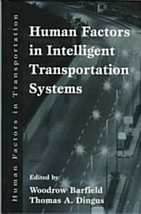 Human Factors in Intelligent Transportation Systems (Hardcover)