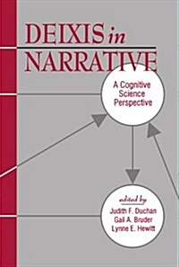 Deixis in Narrative: A Cognitive Science Perspective (Paperback)