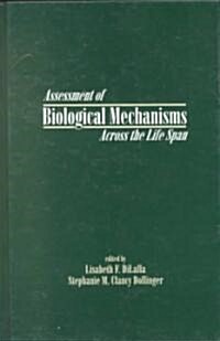Assessment of Biological Mechanisms Across the Life Span (Hardcover)