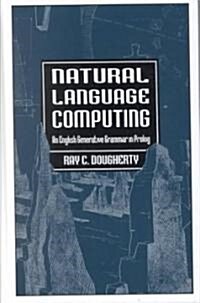Natural Language Computing: An English Generative Grammar in PROLOG (Hardcover)