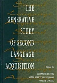 The Generative Study of Second Language Acquisition (Hardcover)