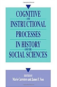 Cognitive and Instructional Processes in History and the Social Sciences (Hardcover)