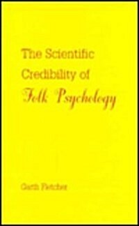 The Scientific Credibility of Folk Psychology (Hardcover)