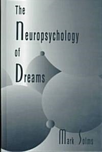The Neuropsychology of Dreams: A Clinico-Anatomical Study (Hardcover)