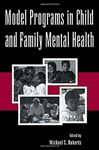 Model Programs in Child and Family Mental Health (Paperback)