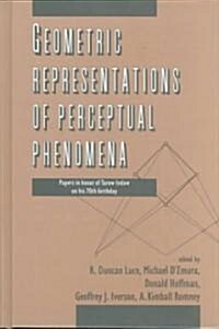 Geometric Representations of Perceptual Phenomena: Papers in Honor of Tarow Indow on His 70th Birthday (Hardcover)