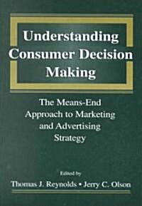 [중고] Understanding Consumer Decision Making: The Means-End Approach to Marketing and Advertising Strategy (Paperback)