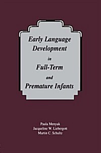 Early Language Development in Full-Term and Premature Infants (Paperback)