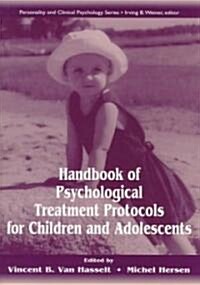 Handbook of Psychological Treatment Protocols for Children and Adolescents (Hardcover)