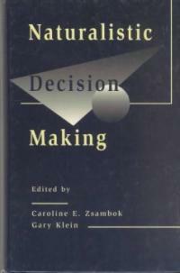 Naturalistic decision making
