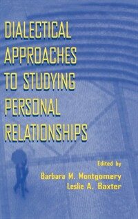 Dialectical approaches to studying personal relationships