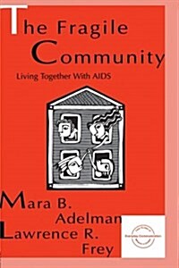 The Fragile Community: Living Together with AIDS (Paperback)