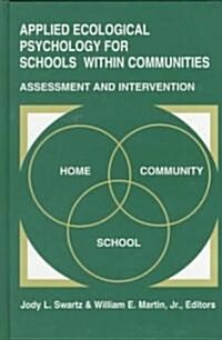Applied Ecological Psychology for Schools Within Communities (Hardcover)