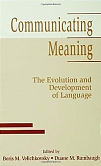 Communicating Meaning: The Evolution and Development of Language (Hardcover)