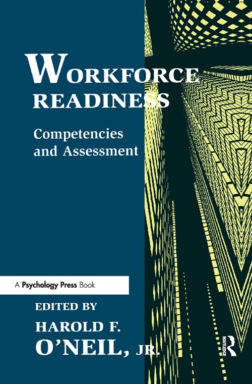 Workforce Readiness: Competencies and Assessment (Hardcover)